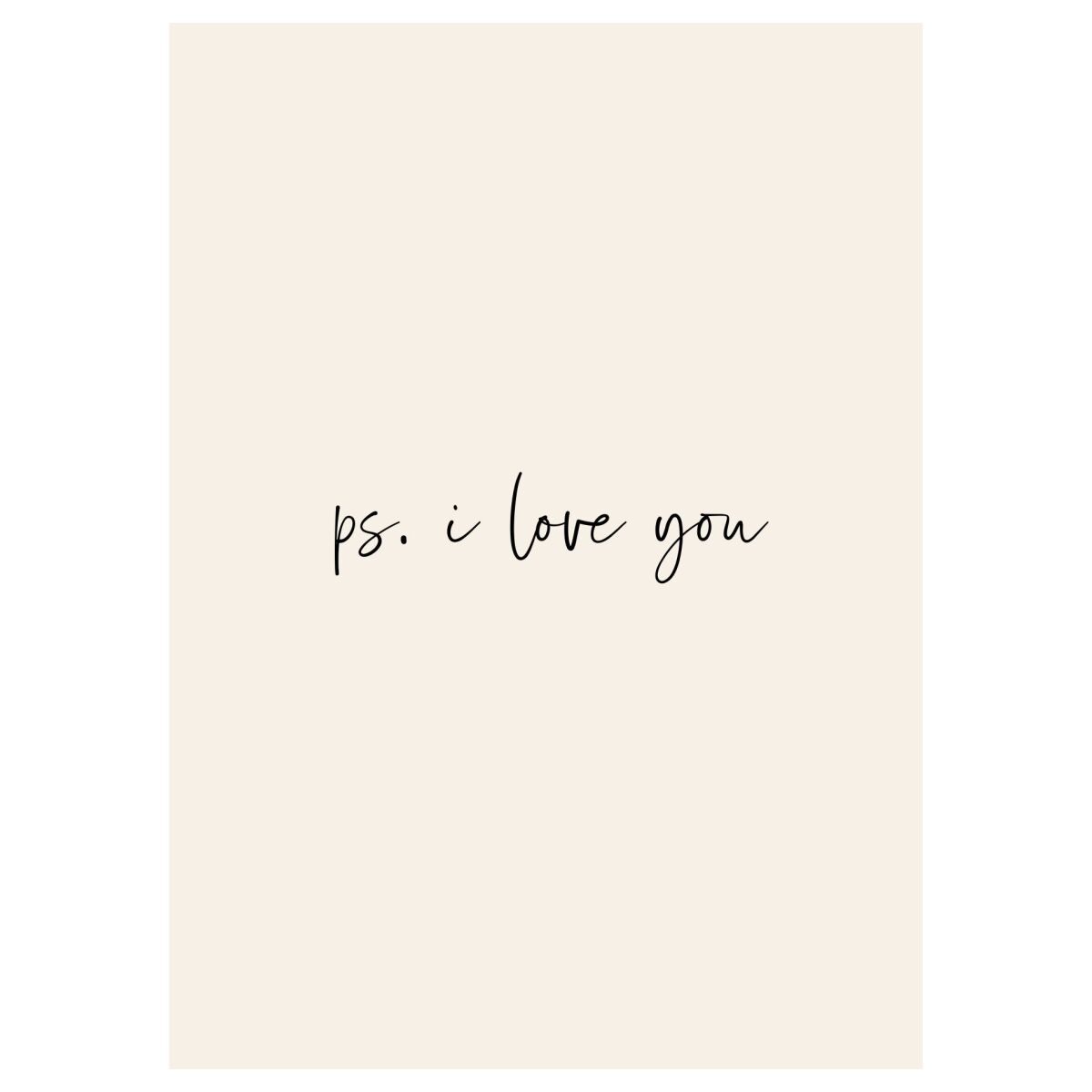 Prints by Ayleen Ps. I Love You - A5